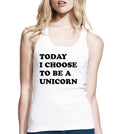 Today I Choose To Be A Unicorn Longer Length Jersey Tank Top, Womens Tank Top, Slim Fit