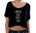 Camping Hair Don't Care Crop T Shirt, Slightly Sheer Cropped Top, Crop Top