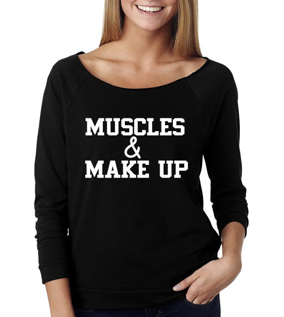 Muscles And Makeup Wide Neck Shirt, Graphic Shirt For Women