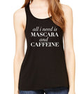 All I Need Is Mascara And Caffeine Graphic Tank Top, Flowy Tank Top, Workout Top, Gym Tank, Workout, Gym Vest