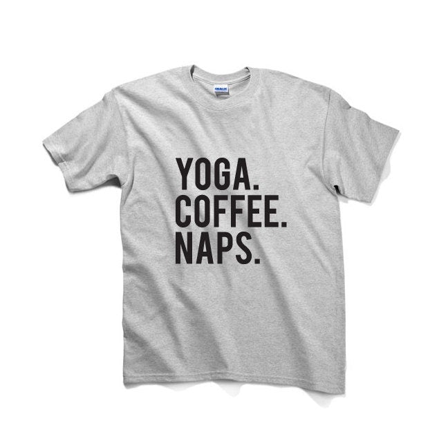 Yoga Coffee Naps Graphic Tshirt, Unisex Graphic Tshirt, Adult Tshirt, Graphic Tshirt For Men & Women, Womens Graphic Tees
