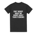 It's Not You It's Your Eyebrows Unisex Graphic Tshirt, Adult Tshirt, Graphic Tshirt For Men & Women, Womens Graphic Tees