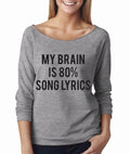 NEW! My Brain is 80% Song Lyrics Wide Neck Shirt, Graphic Shirt For Women