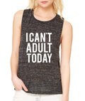 NEW! I Can't Adult Today Women’s Flowy Muscle Tank by Bella