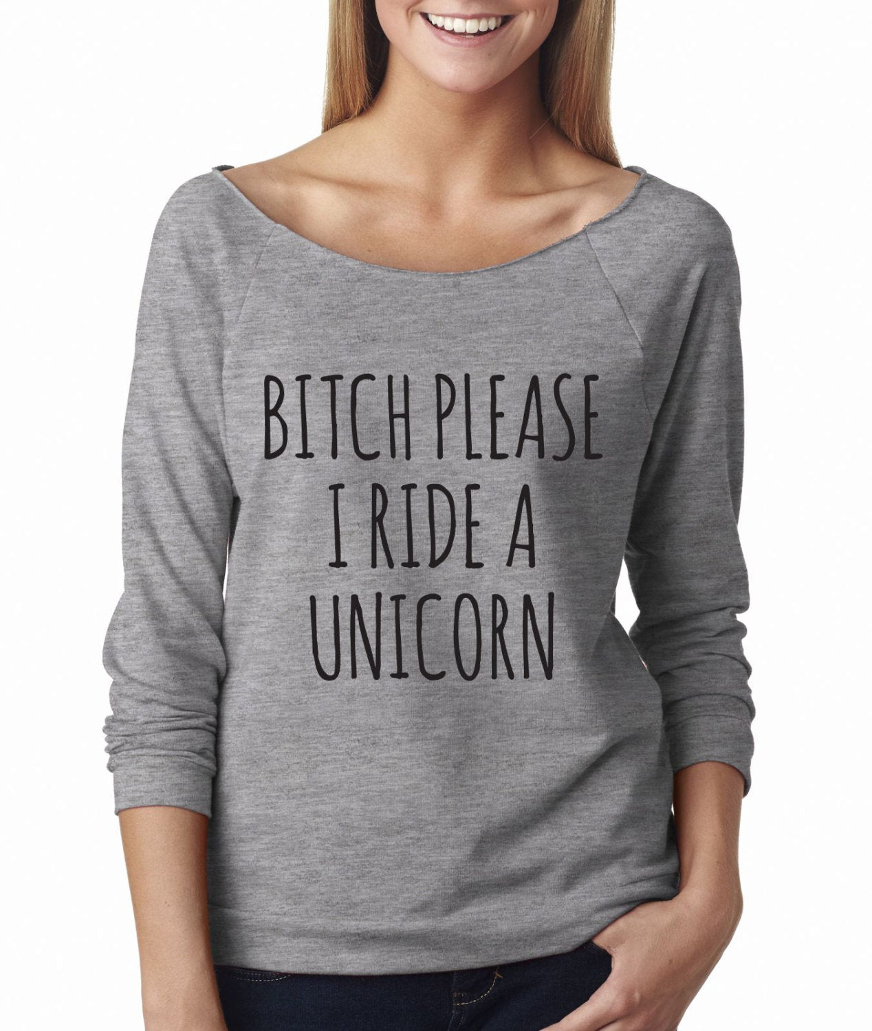 NEW! Bitch Please I Ride A Unicorn Wide Neck Shirt, Graphic Shirt For Women