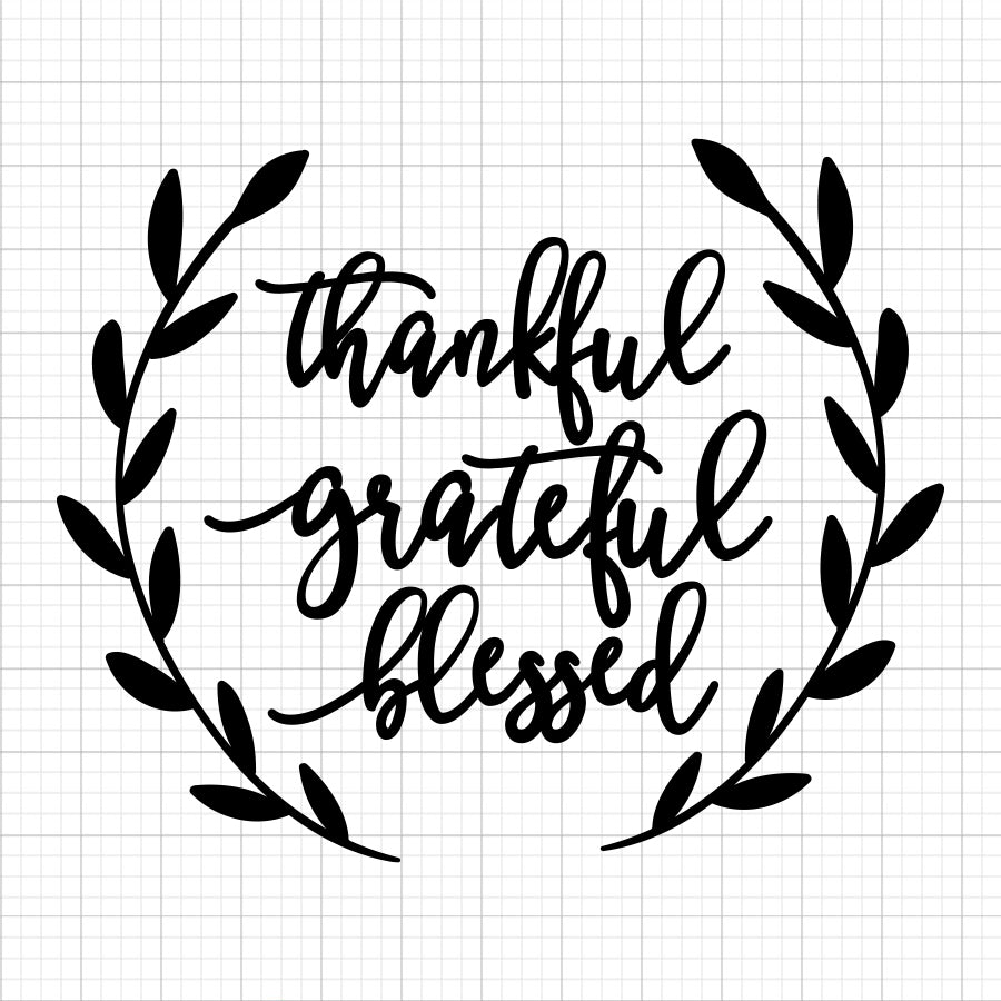 Thankful Grateful Blessed SVG