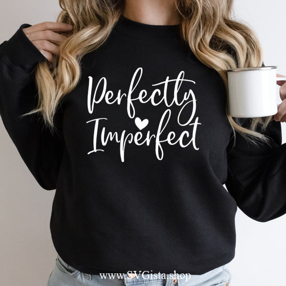 Perfectly Imperfect SVG Saying