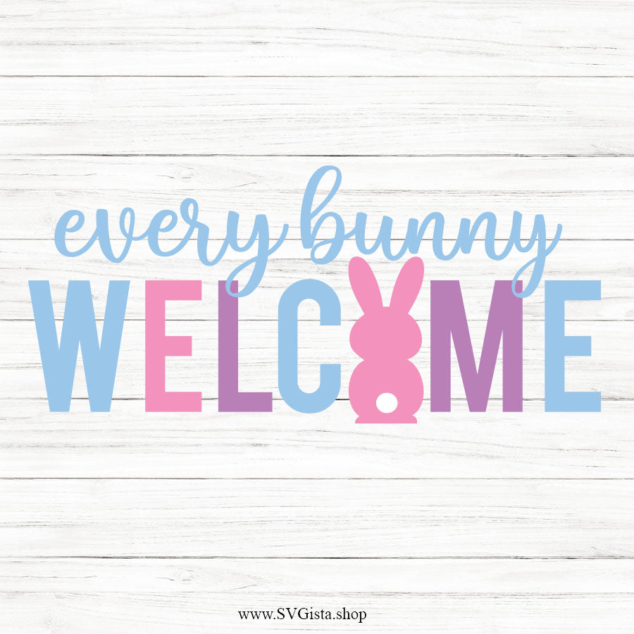 Every Bunny Welcome SVG Porch Sign