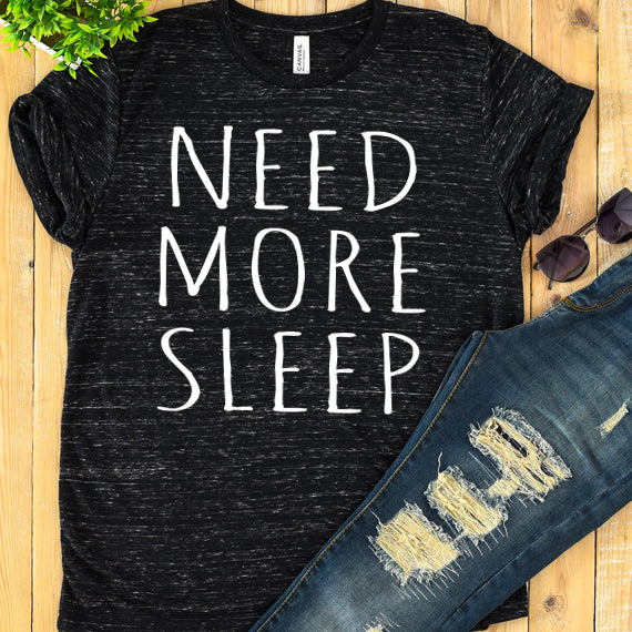 Need More Sleep SVG Saying