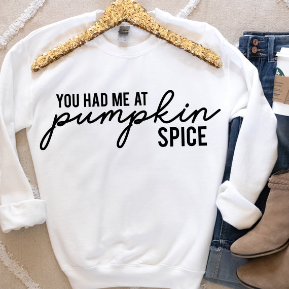 You Had Me At Pumpkin Spice SVG Saying
