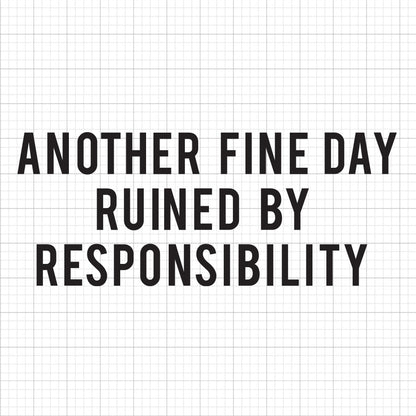 Another Fine Day SVG Saying