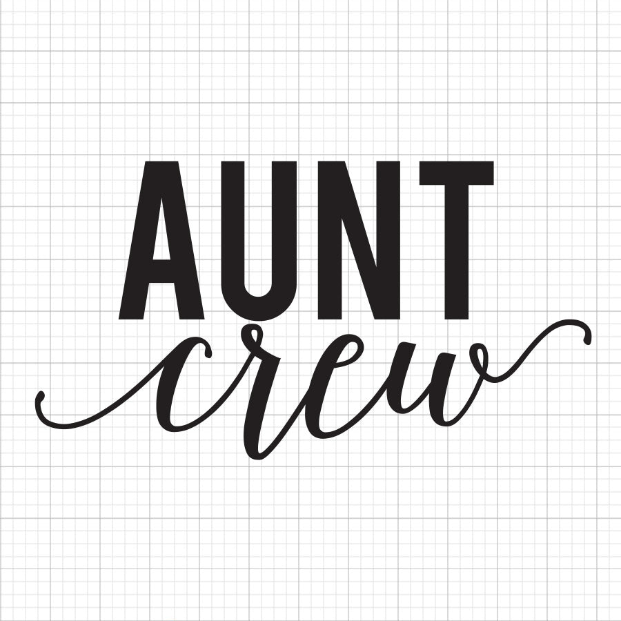 Aunt Crew SVG Saying