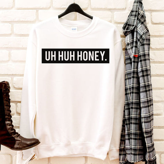 Uh Huh Honey SVG Saying