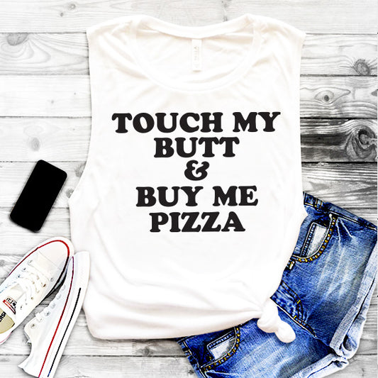 Touch My Butt And Buy Me Pizza SVG Saying
