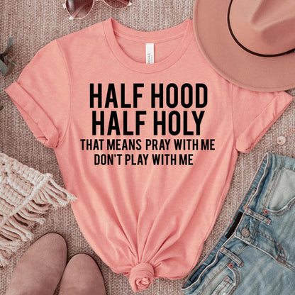 Half Hood Half Holy SVG Saying