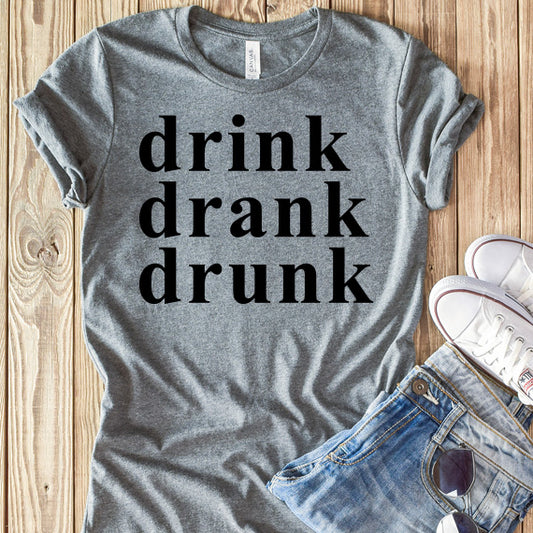 Drink Drank Drunk SVG Saying