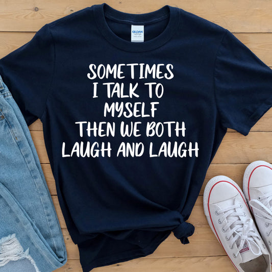 Sometimes I Talk To Myself SVG Saying