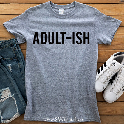 Adult-ish SVG Saying