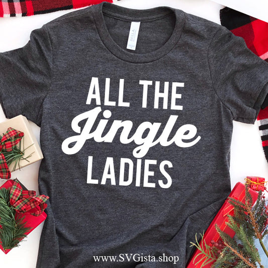 All The Jingle Ladies SVG Saying