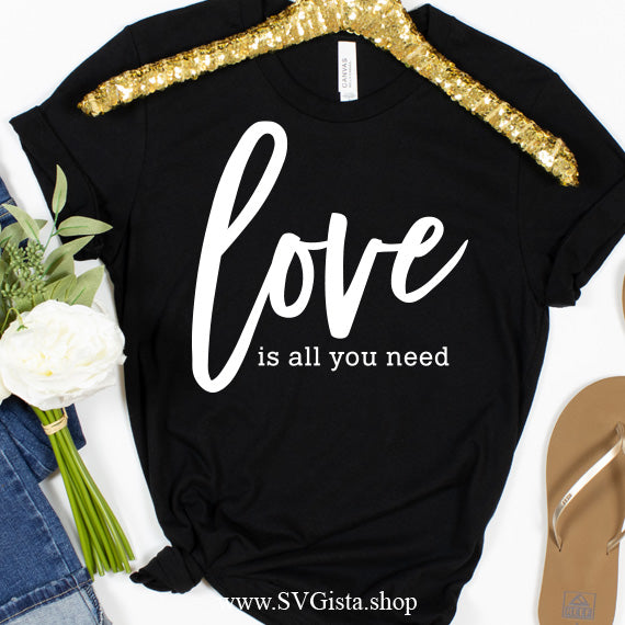 Love Is All You Need SVG Saying