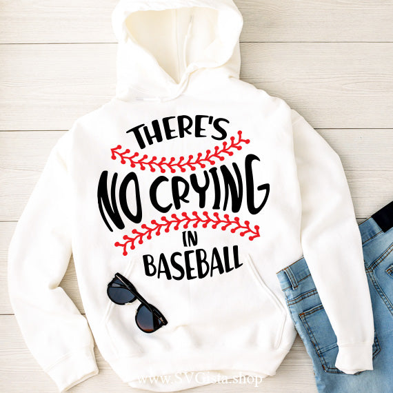 There's No Crying In Baseball SVG Saying