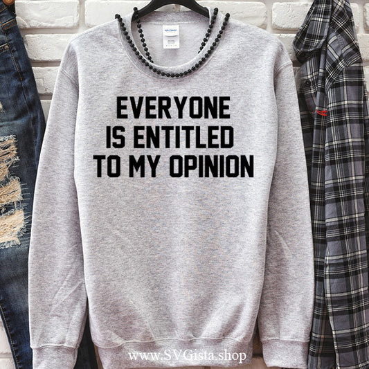 Everyone Is Entitled SVG Saying