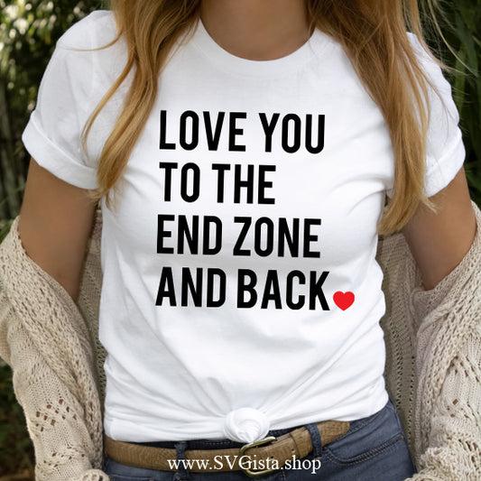 Love You To The End Zone SVG Saying