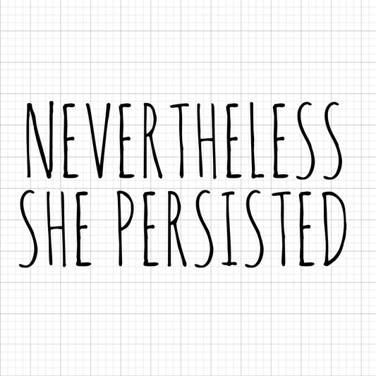 Nevertheless She Persisted SVG Saying