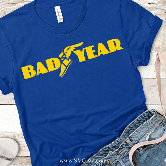 Bad Year SVG Saying