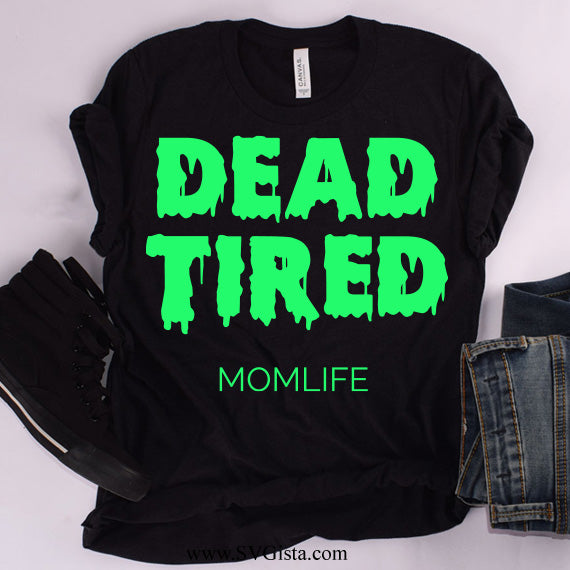 Dead Tired SVG Saying