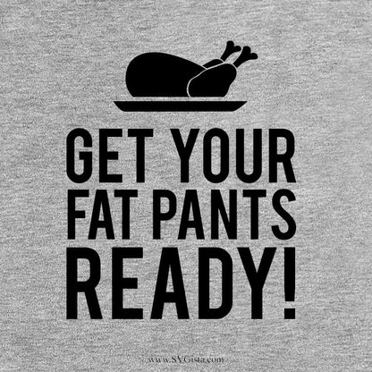 Get Your Fat Pants Ready SVG Saying