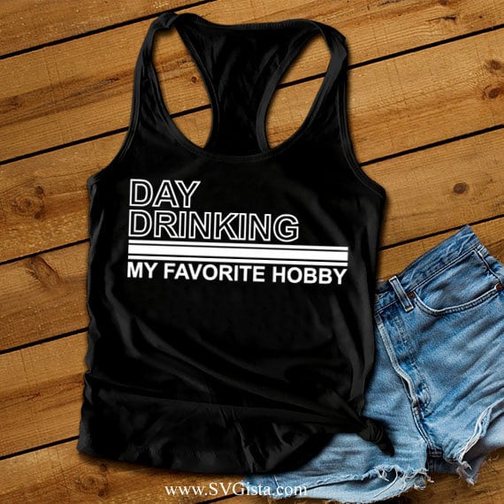 Day Drinking Is My Favorite Hobby SVG Saying