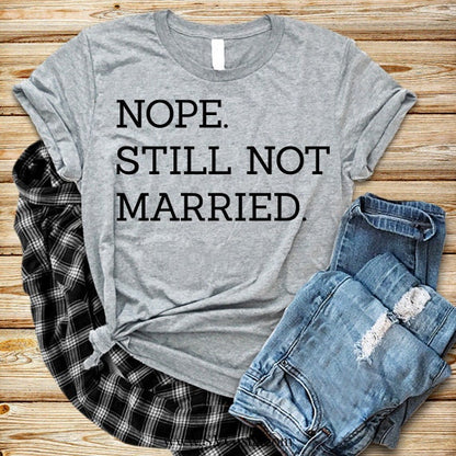 Nope Still Not Married SVG Saying