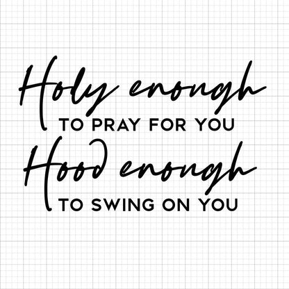 Holy Enough SVG Saying
