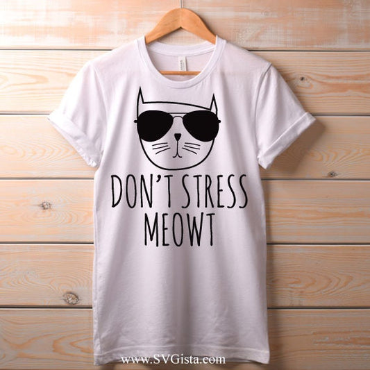 Don't Stress Meowt SVG Saying