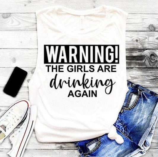 Warning The Girls Are Drinking Again SVG Saying
