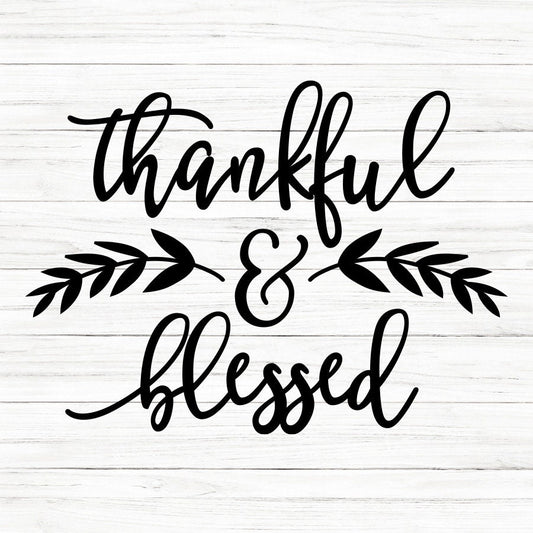 Thankful And Blessed SVG Saying