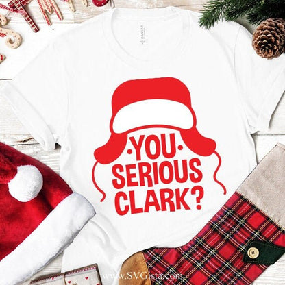 You Serious Clark SVG Saying