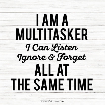 I Am A Multitasker SVG Saying