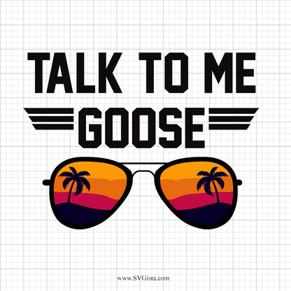 Talk To Me Goose SVG Saying